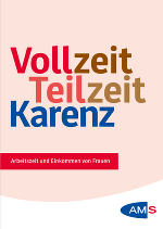 Vollzeit, Teilzeit, Karenz - Arbeitszeit und Einkommen von Frauen, AMS-Logo